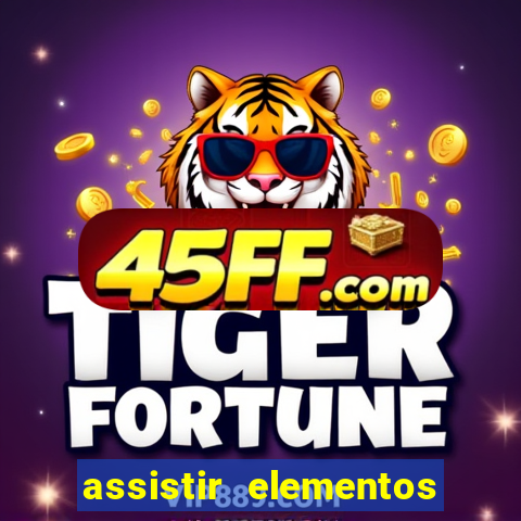 assistir elementos filme completo dublado drive